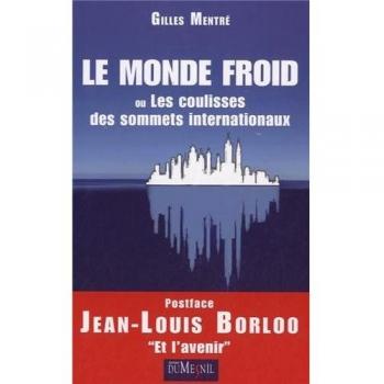 Le monde froid ou les coulisses des sommets internationaux