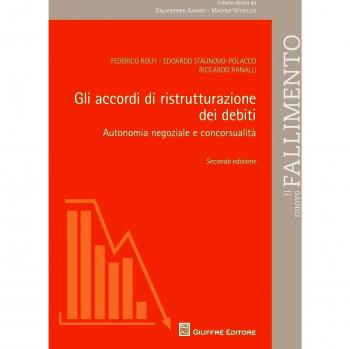 Gli accordi di ristrutturazione dei debiti. Autonomia negoziale e concorsualità