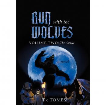 Run with the Wolves: Volume Two: The Oracle
