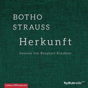 Botho Strauss Herkunft: 3 Cds