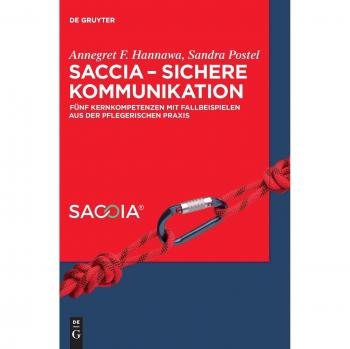 SACCIA - Sichere Kommunikation: Fünf Kernkompetenzen mit Fallbeispielen aus der pflegerischen Praxis