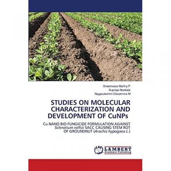 STUDIES ON MOLECULAR CHARACTERIZATION AND DEVELOPMENT OF CuNPs: Cu NANO BIO FUNGICIDE FORMULATION AGAINST Sclerotium rolfsii SACC CAUSING STEM ROT OF GROUNDNUT (Arachis hypogaea L.)