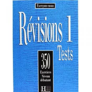 collective Les 350 Exercices De Revision - Debutant Textbook: 350 Exercices De Revision - Livre De L'Eleve Niveau Debutant (Exercons Nous)
