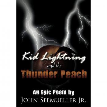 Kid Lightning and the Thunder Peach: An Epic Poem