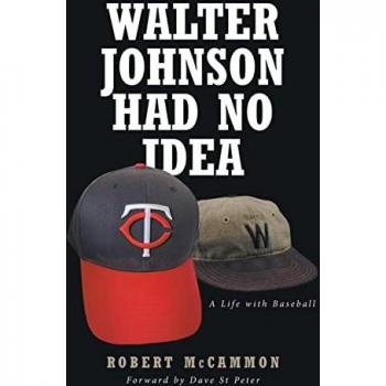 Walter Johnson Had No Idea