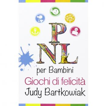 PNL per bambini. Come costruire un rapporto solido con i propri figli