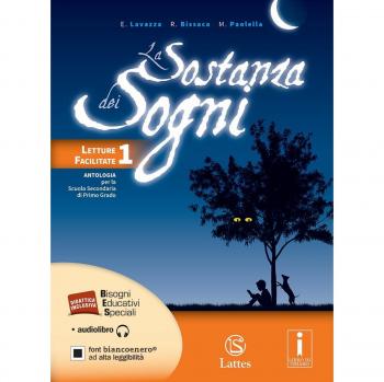La sostanza dei sogni. Letture facilitate per studenti con DSA. Per la Scuola media. Con e-book. Con espansione online
