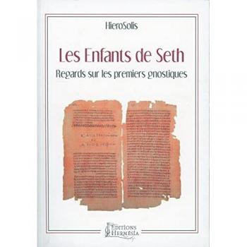 Les enfants de Seth : regards sur les premiers gnostiques
