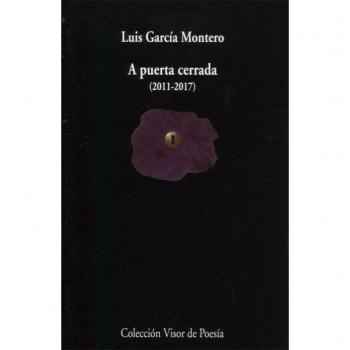 A PUERTA CERRADA ( 2011-2017 )