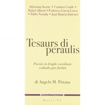 Tesaurs di Peraulis. Poesiis in lenghe castiliane voltadis par furlan. Testo castigliano a fronte