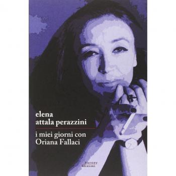 I miei giorni con Oriana Fallaci