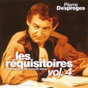 Les Réquisitoires de Pierre Desproges - Volume 4