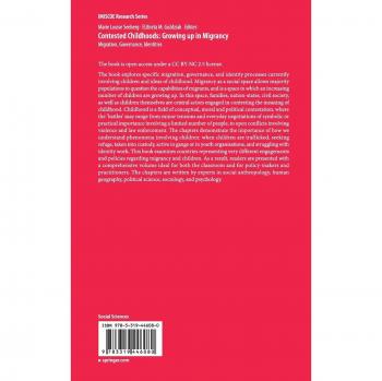 IMISCOE Research Series: Contested Childhoods: Growing up in Migrancy: Migration, Governance, Identities