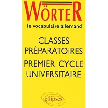 Wörter - Classes prépas et 1er cycle universitaire