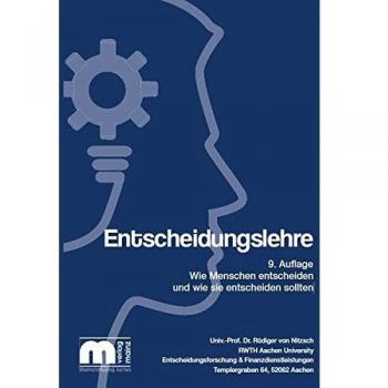 Nitzsch, Rüdiger von Entscheidungslehre: Wie Menschen Entscheiden Und Wie Sie Entscheiden Sollten