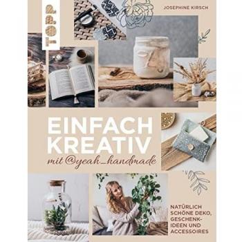 Einfach kreativ mit@yeah_handmade: Natürlich schöne Deko, Geschenkideen und Accessoires