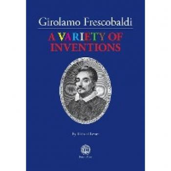 Girolamo Frescobaldi A VARIETY OF INVENTIONS