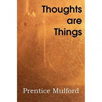 Thoughts Are Things