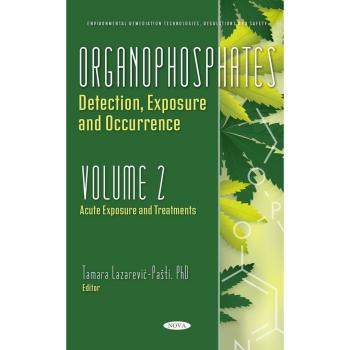 Organophosphates: Detection Exposure and Occurrence. Volume 2: Acute Exposure and Treatments