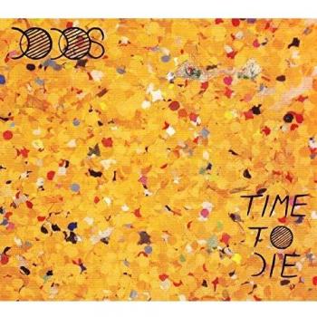 the Dodos Time To Die