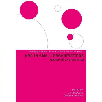 Human Resource Development in Small Organisations: Research and Practice (Routledge Studies in Human Resource Development)
