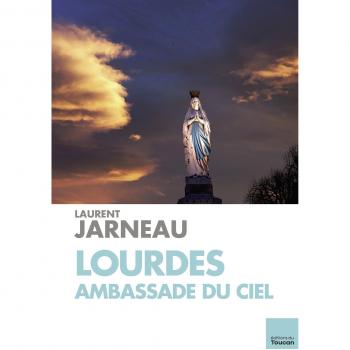 Lourdes Ambassade du ciel
