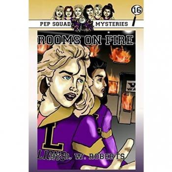 Pep Squad Mysteries Book 16: Rooms on Fire