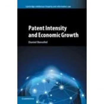 Cambridge Intellectual Property and Information Law: Patent Intensity and Economic Growth Series Number 38 - [Version Originale]