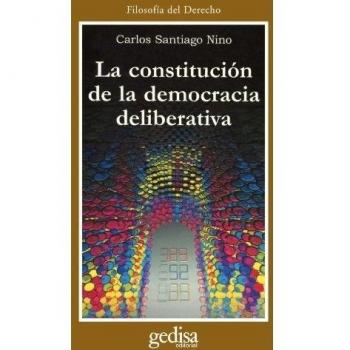 Constitucion De La Democracia Deliberativa, La