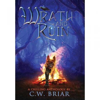 Wrath and Ruin: A Chilling Anthology