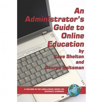 An Administrator's Guide to Online Learning, USDLA Book Series on Distance Learning