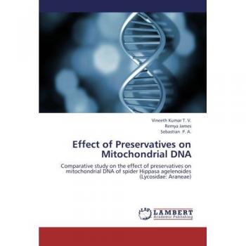 Effect of Preservatives on Mitochondrial DNA: Comparative study on the effect of preservatives on mitochondrial DNA of spider Hippasa agelenoides