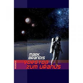 Weltraumpartisanen 05. Vorstoß zum Uranus