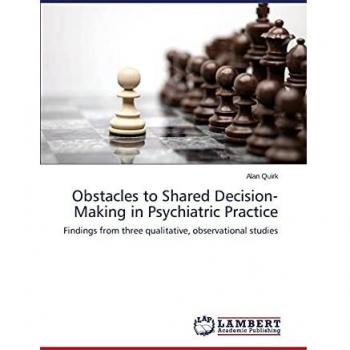 Quirk, A: Obstacles to Shared Decision-Making in Psychiatric