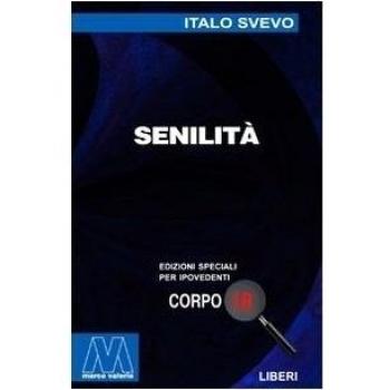 Senilità. Ediz. per ipovedenti