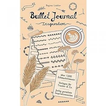 Bullet Journal Inspiration: Vorlagenbuch mit Dividers, Banners, Trackers, To-Do-Listen, Doodles und weitere moderne Schmuckelemente für Planer, Tage- und Scrapbook