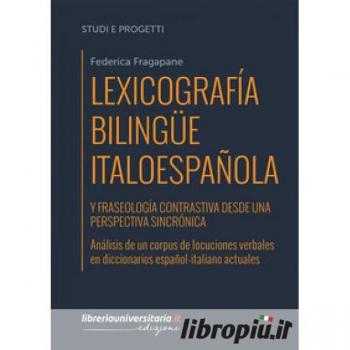 Lexicografía bilingüe italoespañola y fraseología contrastiva des... Federica Fragapane