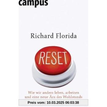 Reset: Wie wir anders leben, arbeiten und eine neue Ära des Wohlstands begründen werden