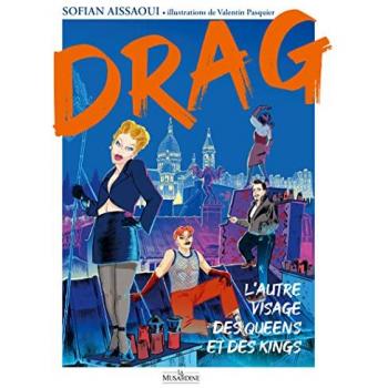 Drag - L'autre visage des Queens et des Kings
