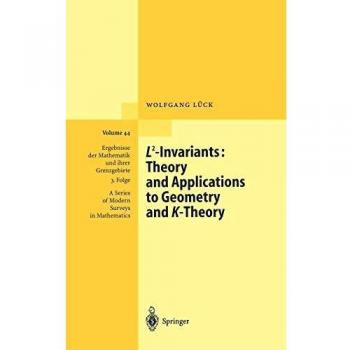 L2-Invariants: Theory and Applications to Geometry and K-Theory