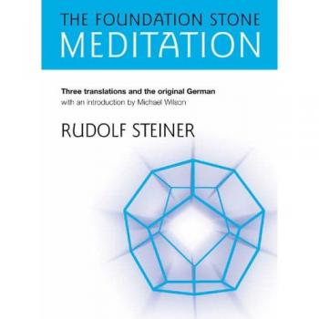The Foundation Stone Meditation: