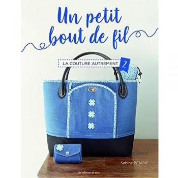 Un petit bout de fil - La couture autrement 2
