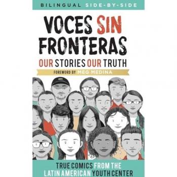 Voces Sin Fronteras: Our Stories, Our Truth (New Foreword by Meg Medina)
