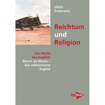Reichtum und Religion, Fachbücher von Ulrich Enderwitz