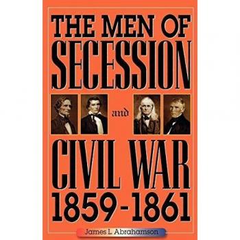 Scholarly Resources, Inc. Men of Secession and Civil War, 1859-1861