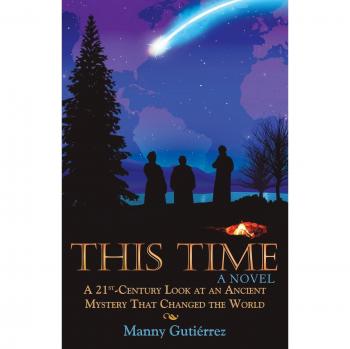 This Time: A 21st-Century Look at an Ancient Mystery That Changed the World