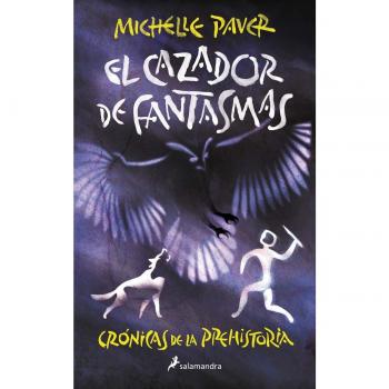 El cazador de fantasmas (Crónicas de la Prehistoria 6) (Tapa blanda).