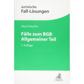 Fälle zum BGB Allgemeiner Teil (Juristische Fall-Lösungen)