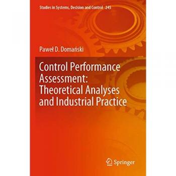 Control Performance Assessment: Theoretical Analyses and Industrial Practice