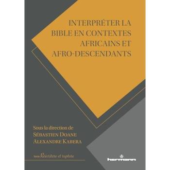 Interpréter la Bible en contextes africains et afro-descendants - Sébastien Doane - Hermann - broché - Etude